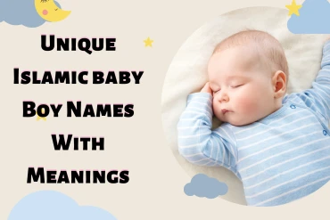 1000+ Unique Islamic Baby Boy Names With Meanings
